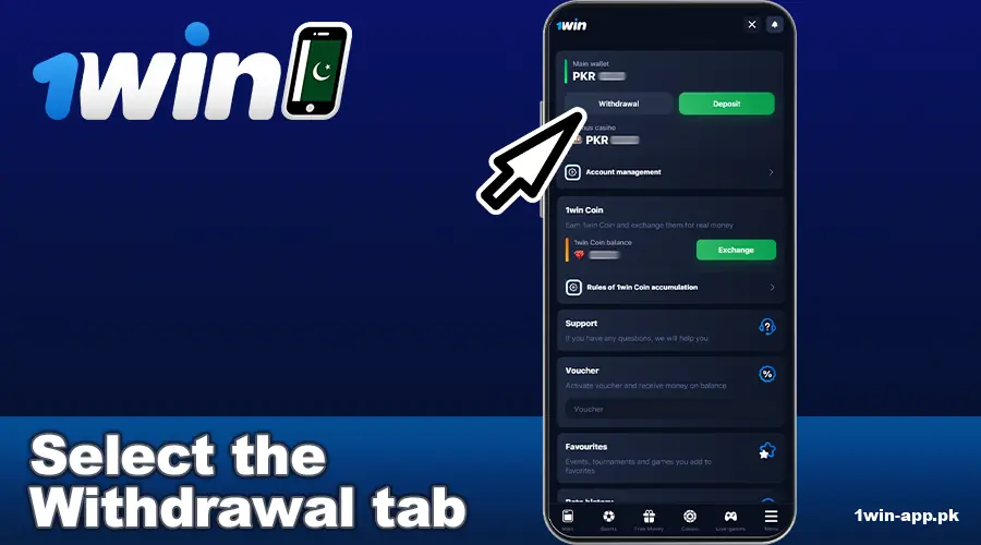 Go to the withdrawal section of the 1win Pakistan app